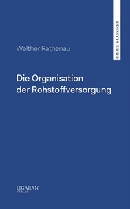 Die Organisation der Rohstoffversorgung