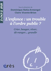L'enfance : un trouble à l'ordre public ?