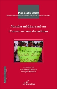 Ratiba Hadj-Moussa et Sophie Wahnich - L'Homme et la Société N° 187-188 2013/1-2 : Mondes méditerranéens - L'émeute au coeur du politique.