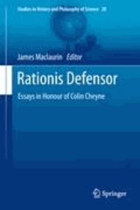 James Maclaurin - Rationis Defensor - Essays in Honour of Colin Cheyne.