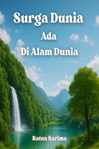 Surga Dunia Ada Di Alam Dunia  Kumpulan Puisi