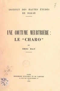 Une coutume meurtrière : le charo