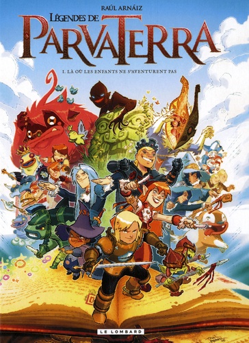 Légendes de ParvaTerra Tome 1 Là où les enfants ne s'aventurent pas