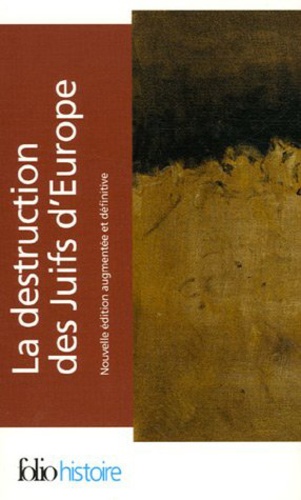 Raul Hilberg - La destruction des Juifs d'Europe Coffret en 3 volumes.