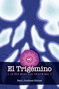 El Trigémino: La Red Nerviosa Trigeminal