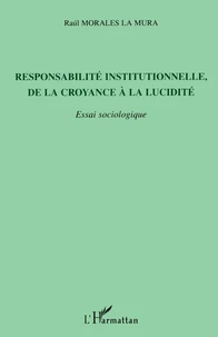 Responsabilité institutionnelle de la croyance à la lucidité
