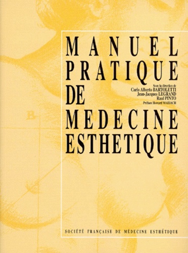 Raul Pinto et  Collectif - Manuel Pratique De Medecine Esthetique. 3eme Edition.