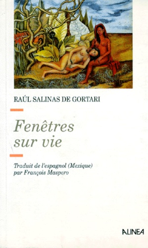 Raul Salinas de Gortari - Fenetres Sur Vie.