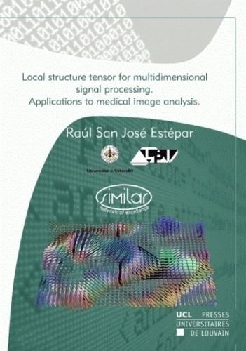 Local structure tensor for multidimensional signal processing. Applications to medical image analysis