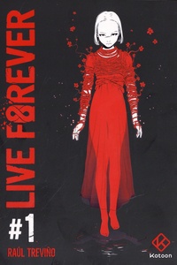 Raul Trevino - Live forever Tome 1 : .