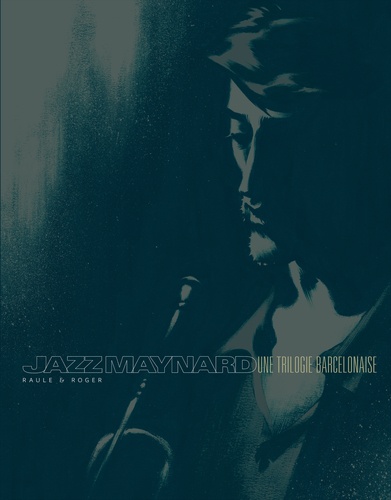 Jazz Maynard  Une trilogie barcelonaise