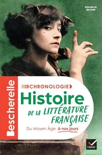 Bescherelle - Chronologie de la littérature française - Nouvelle édition