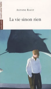 La vie sinon rien