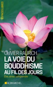 La voie du bouddhisme au fil des jours