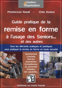Guide pratique de la remise en forme à l'usage des Seniors... Et des autres