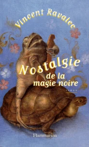 Nostalgie de la magie noire