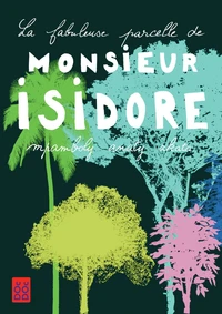 La fabuleuse parcelle de monsieur Isidore