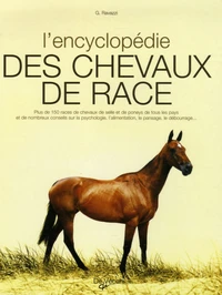 L'encyclopédie des Chevaux de race
