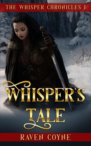  Raven Coyne - Whisper's Tale I - The Whipser Chronicles, #1.