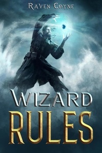 Ebooks pdf gratuits en ligne à télécharger Wizard Rules  - A Wizard Makepeace Tale, #1 par Raven Coyne PDB RTF