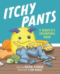  Raven Eckman - Itchy Pants - A Booglie’s Adventure Book, #1.