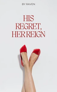 His Regret, Her Reign