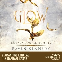 Raven Kennedy et Amandine Longeac - La Saga d'Auren - Volume 4 Glow.