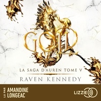 Raven Kennedy et Amandine Longeac - La Saga d'Auren - Volume 5 Gold.