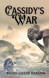 Cassidy's War - Tales of Xeyeria, #1