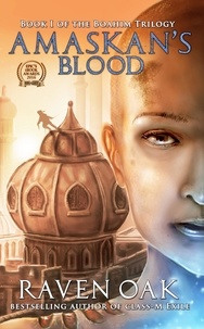  Raven Oak - Amaskan's Blood - Boahim Trilogy, #1.