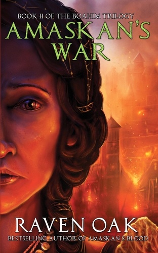  Raven Oak - Amaskan's War - Boahim Trilogy.