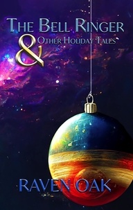  Raven Oak - The Bell Ringer &amp; Other Holiday Tales.