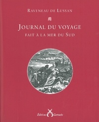 Raveneau de Lussan - Journal du voyage fait avec les Flibustiers - A la mer de Sud, en 1684 ; et années suivantes.