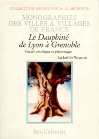  Raverat - Le Dauphine De Lyon A Grenoble. Guide Artistique Et Pittoresque.