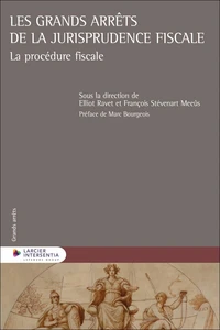 Les grands arrêts de la jurisprudence fiscale