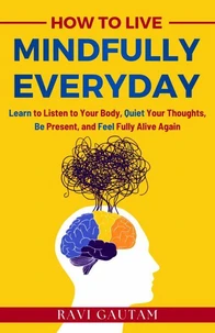 How To Live Mindfully Everyday