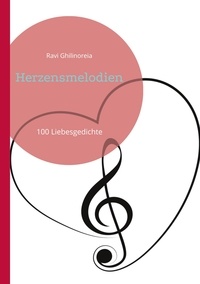 Téléchargement gratuit de livres audio pour Android Herzensmelodien  - 100 Liebesgedichte (Litterature Francaise) par Ravi Ghilinoreia