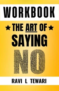 Workbook - The Art of Saying NO
