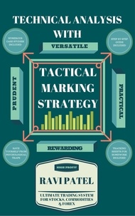  Ravi Patel - Technical Analysis with Tactical Marking Strategy.