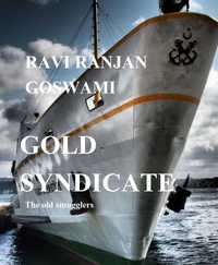  Ravi Ranjan Goswami - Gold Syndicate.