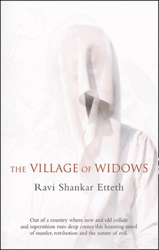 Ravi Shankar Etteth - The Village of Widows.