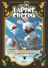 The Lapins crétins - Les extraordinaires stories Tome 1