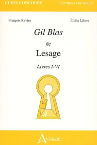 Gil Blas De Lesage. Livres I-Vi