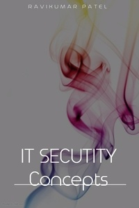  Ravikumar Patel - IT Security Concepts - 1, #1.