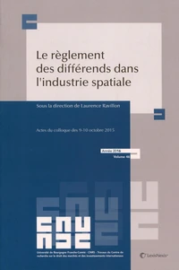 Le règlement des différends dans l'industrie spatiale
