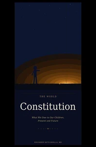 The World Constitution-What We Owe to Our Children, Present and Future