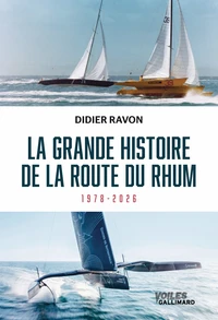 La grande histoire de la route du Rhum