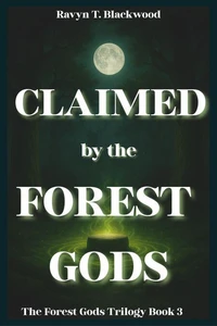 Claimed by the Forest Gods