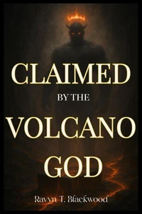 Claimed by the Volcano God