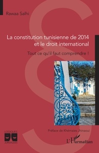 Rawaa Salhi - La constitution tunisienne de 2014 et le droit international - Tout ce qu'il faut comprendre !.